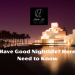 Does Doha Have Good Nightlife? Explore Doha’s Nightlife